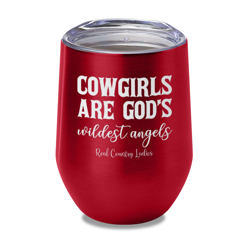 Cowgirls Are God's Wildest Angels Laser Etched Tumbler