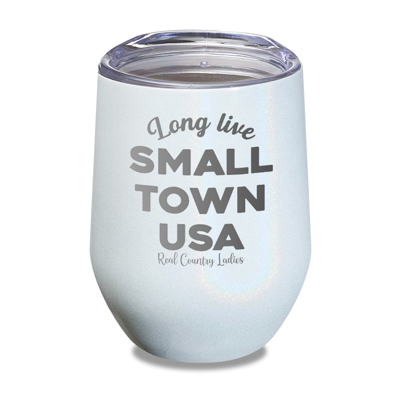 Long Live Small Town USA Laser Etched Tumbler