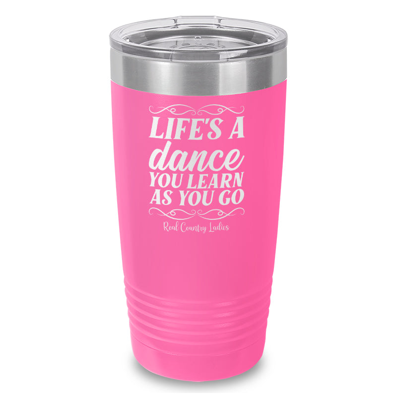 Life's A Dance Laser Etched Tumbler