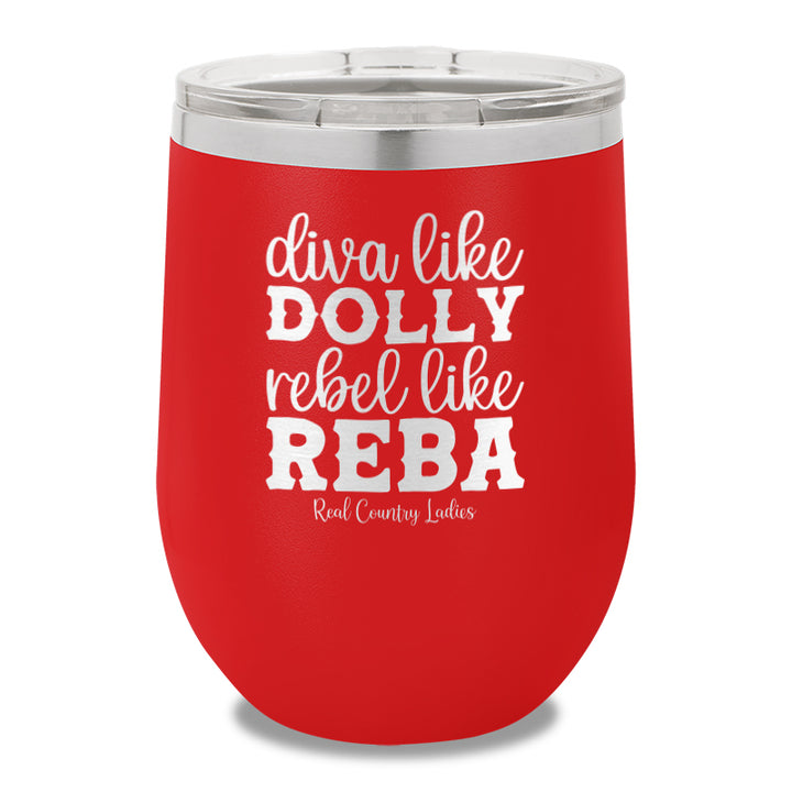 Diva Like Dolly Rebel Like Reba 12oz Stemless Wine Cup