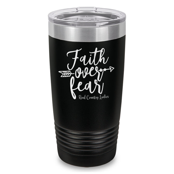 Faith Over Fear Laser Etched Tumbler