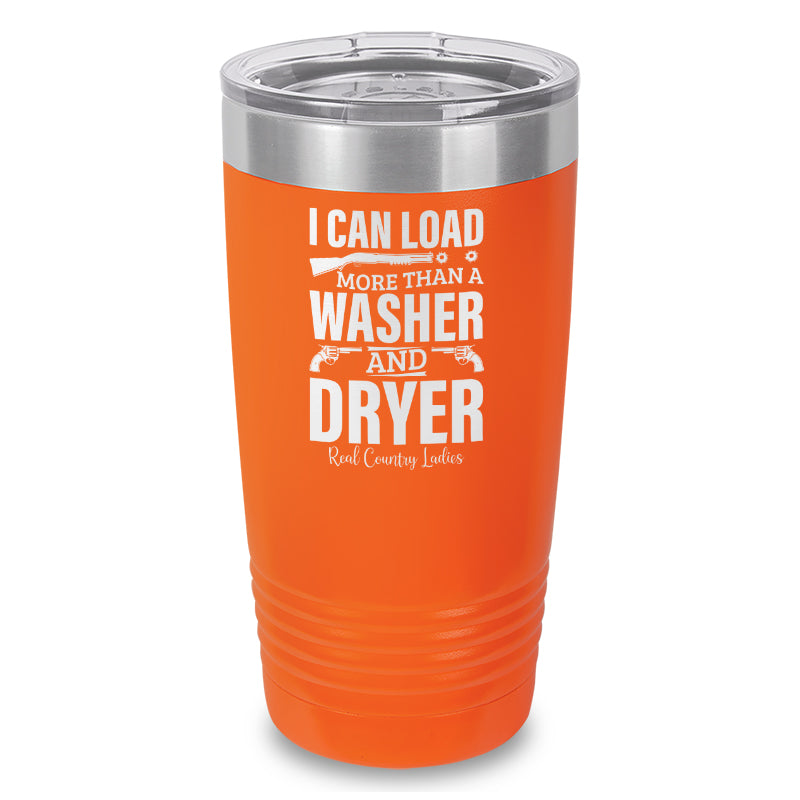 I Can Load More Than A Washer Laser Etched Tumbler